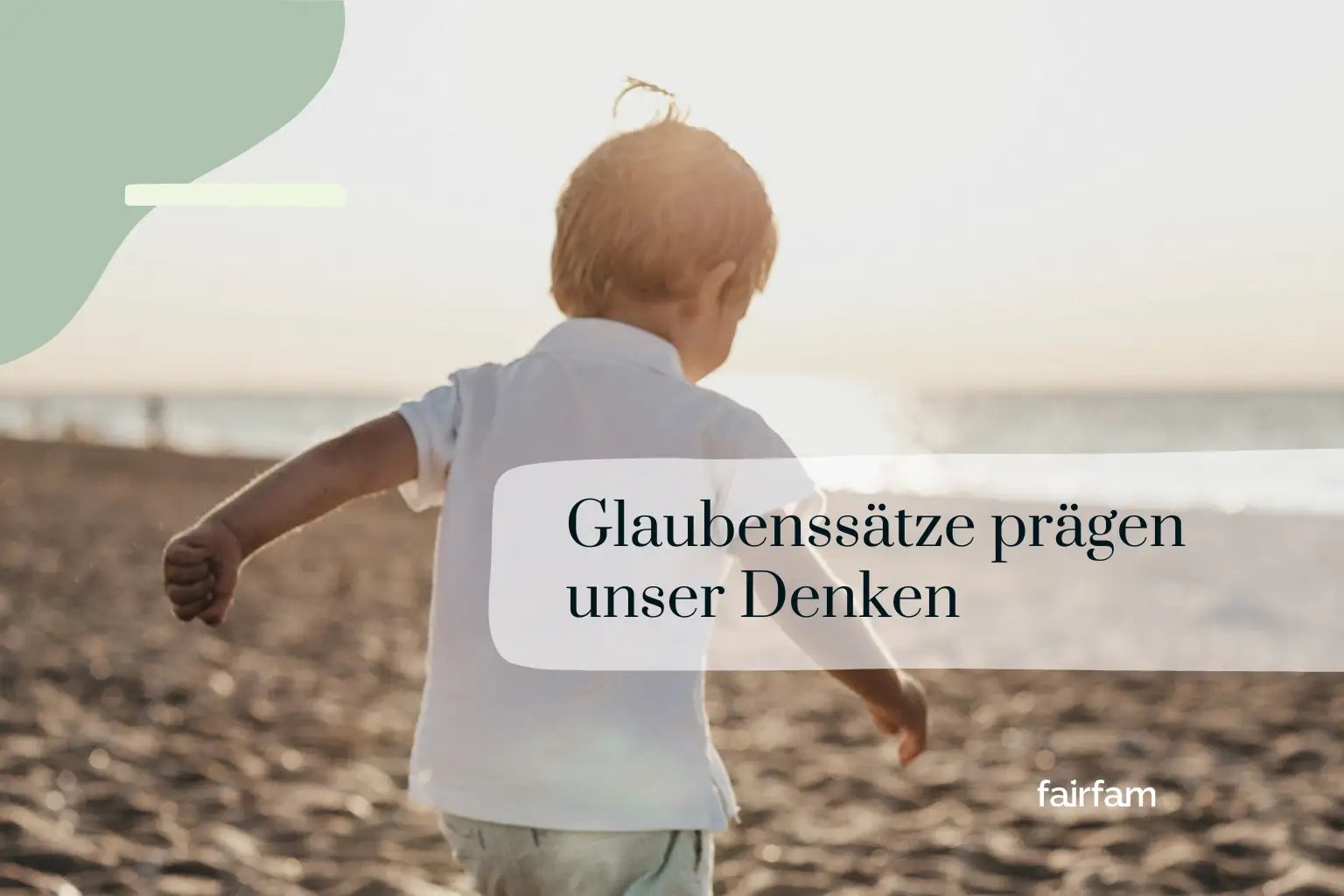 Was du über Elternschaft denkst (und warum das wichtig ist)